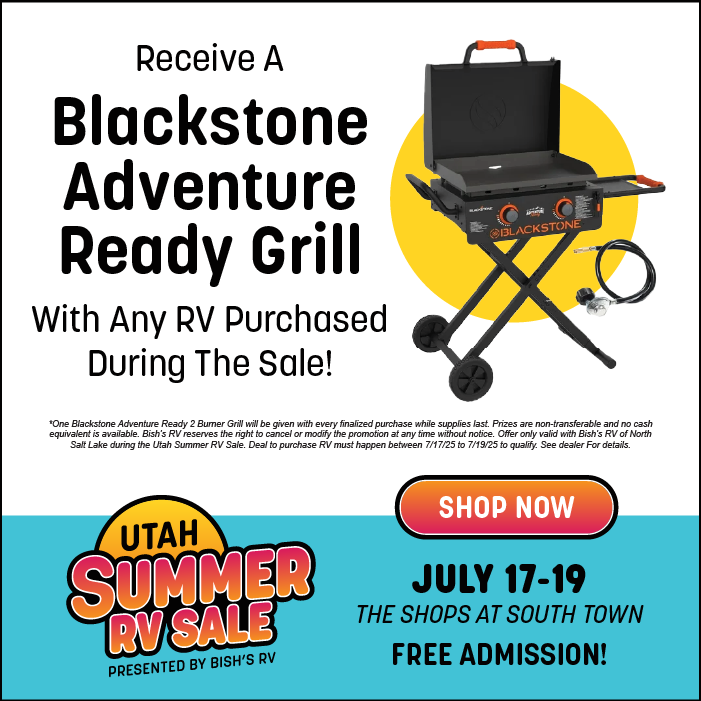 Purchase any RV during the sale and get a Blackstone Adventure Ready Grill - July 17-19, 2025 - Utah Summer RV Sale - The Shops at South Town